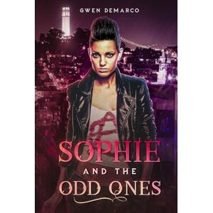 DeMarco, Gwen Sophie and The Odd Ones (Sophie Feegle) DeMarco, Gwen Sophie and The Odd Ones (Sophie Feegle)