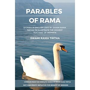 Tirtha, Swami Rama Parables of Rama Tirtha, Swami Rama Parables of Rama