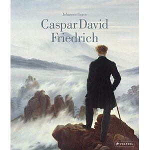 Grave, Johannes Caspar David Friedrich: Das Standardwerk über sein Leben und Werk in einer aktualisierten Neuausgabe Grave, Johannes Caspar David Friedrich: Das Standardwerk über sein Leben und Werk in einer aktualisierten Neuausgabe
