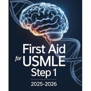 Academic Publishing, Ascenda FIRST AID FOR USMLE STEP 1 2025-2026: All-in-One Study Guide, Featuring 750 Practice Questions with Detailed Answers and Explanations and Essential Tips for Success Academic Publishing, Ascenda FIRST AID FOR USMLE STEP 1 2025-2026: All-in-One Study Guide, Featuring 750 Practice Questions with Detailed Answers and Explanations and Essential Tips for Success