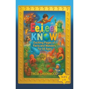 Greenwood, Tricia Ee, i, ee, i KNOW Greenwood, Tricia Ee, i, ee, i KNOW