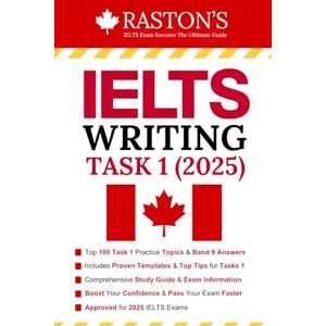 Education, Raston's IELTS Writing Task 1 100 Task 1 Topics with Band 9 Answers + Expert Tips & Templates + 2000 IELTS Vocabulary for Letters & Essays (IELTS Practice Books: Target Band 9) Education, Raston's IELTS Writing Task 1 100 Task 1 Topics with Band 9 Answers + Expert Tips & Templates + 2000 IELTS Vocabulary for Letters & Essays (IELTS Practice Books: Target Band 9)