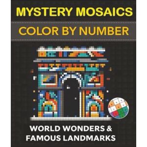 Books, InfiniteXG Mystery Mosaic Color by Number Quest: Famous Landmarks & World Wonders Coloring Book: A Collection of 50 Relaxing Mystery Coloring Pages for Adults & Teens Books, InfiniteXG Mystery Mosaic Color by Number Quest: Famous Landmarks & World Wonders Coloring Book: A Collection of 50 Relaxing Mystery Coloring Pages for Adults & Teens