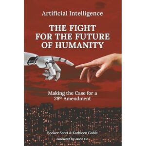 Scott The Fight For The Future of Humanity: Making The Case for a 28th Amendment Scott The Fight For The Future of Humanity: Making The Case for a 28th Amendment