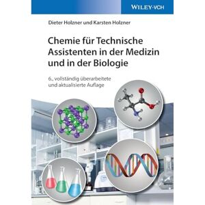 Holzner, Dieter Chemie für Technische Assistenten in der Medizin und in der Biologie Holzner, Dieter Chemie für Technische Assistenten in der Medizin und in der Biologie