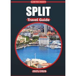 Insights, Globetrek Split Travel Guide 2026: Explore Historic Sites, Stunning Beaches, Local Dining, Must-See Attractions, and Authentic Culture in Croatia’s Coastal City Insights, Globetrek Split Travel Guide 2026: Explore Historic Sites, Stunning Beaches, Local Dining, Must-See Attractions, and Authentic Culture in Croatia’s Coastal City