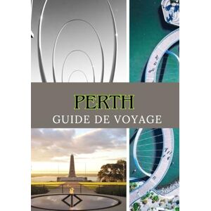 Maxwell, Jordan PERTH GUIDE DE VOYAGE 2025: Explorer Perth – Culture, nature, plages et au-delà Maxwell, Jordan PERTH GUIDE DE VOYAGE 2025: Explorer Perth – Culture, nature, plages et au-delà