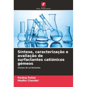 Patial, Pankaj Síntese, caracterização e avaliação de surfactantes catiónicos gémeos: Síntese de surfactantes Patial, Pankaj Síntese, caracterização e avaliação de surfactantes catiónicos gémeos: Síntese de surfactantes