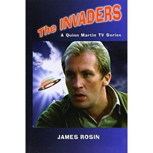 Rosin, James The Invaders : A Quinn Martin Tv Series (Revised Edition) Rosin, James The Invaders : A Quinn Martin Tv Series (Revised Edition)