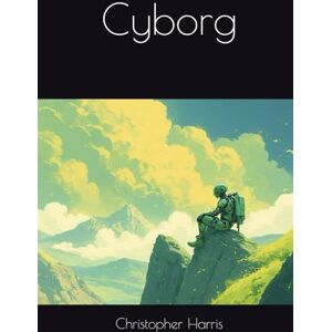 Harris, Christopher Cyborg Harris, Christopher Cyborg