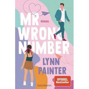 Painter, Lynn Mr Wrong Number: Roman Spicy Summer Eine Romance mit Suchtfaktor für die Fans von Ali Hazelwood Painter, Lynn Mr Wrong Number: Roman Spicy Summer Eine Romance mit Suchtfaktor für die Fans von Ali Hazelwood