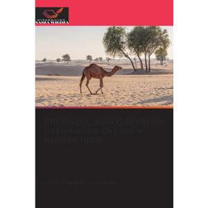 Ikwuegbu, Francis Nnamdi Mitologia, funkcjonalnośc i symbolika Okpesi w krainie Igbo: Widok Idemili Ikwuegbu, Francis Nnamdi Mitologia, funkcjonalnośc i symbolika Okpesi w krainie Igbo: Widok Idemili