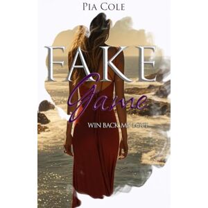 Cole, Pia Fake Game: Win back my Love Cole, Pia Fake Game: Win back my Love