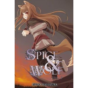Hasekura, Isuna Spice and Wolf, Vol. 2 (light novel): Volume 2 (SPICE AND WOLF LIGHT NOVEL SC) Hasekura, Isuna Spice and Wolf, Vol. 2 (light novel): Volume 2 (SPICE AND WOLF LIGHT NOVEL SC)