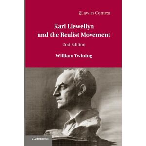 Twining, William Karl Llewellyn and the Realist Movement (Law in Context) Twining, William Karl Llewellyn and the Realist Movement (Law in Context)