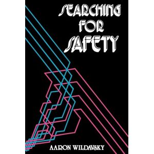 Wildavsky, Aaron Searching for Safety: 10 (Studies in Social Philosophy & Policy) Wildavsky, Aaron Searching for Safety: 10 (Studies in Social Philosophy & Policy)