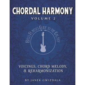 Gwizdala, Janek Chordal Harmony Vol 2 Gwizdala, Janek Chordal Harmony Vol 2