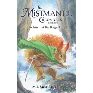 McAllister, M I Urchin and the Rage Tide: 5 (Mistmantle Chronicles) McAllister, M I Urchin and the Rage Tide: 5 (Mistmantle Chronicles)
