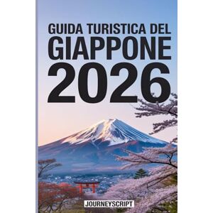 JourneyScript Guida turistica del Giappone 2026: Dove le lanterne incontrano il neon e le montagne incontrano il mare JourneyScript Guida turistica del Giappone 2026: Dove le lanterne incontrano il neon e le montagne incontrano il mare