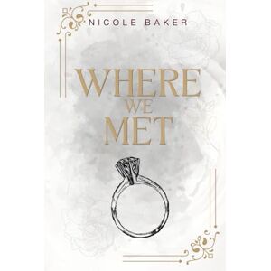 Baker, Nicole Where We Met: Special Edition Paperback (The Giannelli Series-Love in Little Italy) (The Giannelli Series- Love in Little Italy Special Edition Paperbacks) Baker, Nicole Where We Met: Special Edition Paperback (The Giannelli Series-Love in Little Italy) (The Giannelli Series- Love in Little Italy Special Edition Paperbacks)