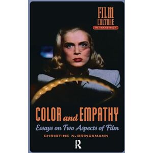 Brinckmann, Christine Color and Empathy: Essays on Two Aspects of Film (Film Culture in Transition) Brinckmann, Christine Color and Empathy: Essays on Two Aspects of Film (Film Culture in Transition)