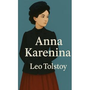 Tolstoy, Leo Anna Karenina(Illustrated) Tolstoy, Leo Anna Karenina(Illustrated)