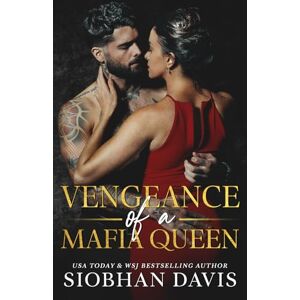 Davis, Siobhan Vengeance of a Mafia Queen: A Stand-alone Dark Mafia Enemies-to-Lovers Romance Davis, Siobhan Vengeance of a Mafia Queen: A Stand-alone Dark Mafia Enemies-to-Lovers Romance