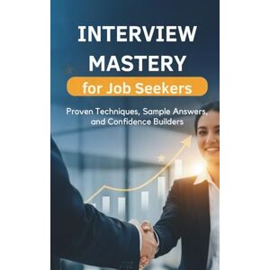 Beez, Auth Jay Interview Techniques: The Practical Playbook for Turning Interviews into Job Offers Beez, Auth Jay Interview Techniques: The Practical Playbook for Turning Interviews into Job Offers