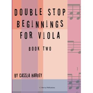 Harvey, Cassia Double Stop Beginnings for Viola, Book Two Harvey, Cassia Double Stop Beginnings for Viola, Book Two