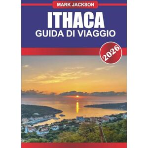 Jackson ITHACA Guida di viaggio 2026: Naviga verso la leggendaria isola di Omero con spiagge tranquille e uliveti. Jackson ITHACA Guida di viaggio 2026: Naviga verso la leggendaria isola di Omero con spiagge tranquille e uliveti.