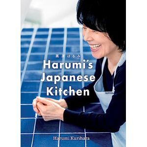 Kurihara Harumi's Japanese Kitchen: Japanese cooking demystified with 53 new recipes from one of the world's bestselling authors of Japanese cookery Kurihara Harumi's Japanese Kitchen: Japanese cooking demystified with 53 new recipes from one of the world's bestselling authors of Japanese cookery