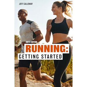 Galloway, Jeff Running: Getting Started: Sixth Edition Galloway, Jeff Running: Getting Started: Sixth Edition