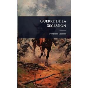 Lecomte, Ferdinand Guerre De La SÃ(c)cession Lecomte, Ferdinand Guerre De La SÃ(c)cession