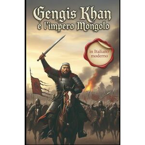 Diomedes, Ado Gengis Khan e l’impero Mongolo: attraverso gli occhi di ‘Ala-ad-Din Juvaini Diomedes, Ado Gengis Khan e l’impero Mongolo: attraverso gli occhi di ‘Ala-ad-Din Juvaini