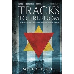 Reit, Michael Tracks to Freedom (Beyond the Tracks) Reit, Michael Tracks to Freedom (Beyond the Tracks)