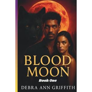 Griffith, Debra Ann Blood Moon Griffith, Debra Ann Blood Moon
