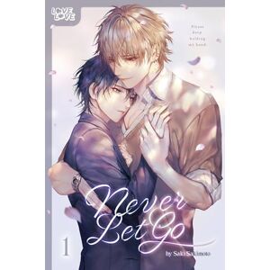Saki Sakimoto (author) Never Let Go: Volume 1 Saki Sakimoto (author) Never Let Go: Volume 1