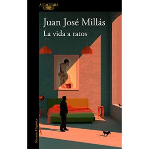 Millas, Juan Jose La vida a ratos / Life in Intervals (Hispánica) Millas, Juan Jose La vida a ratos / Life in Intervals (Hispánica)