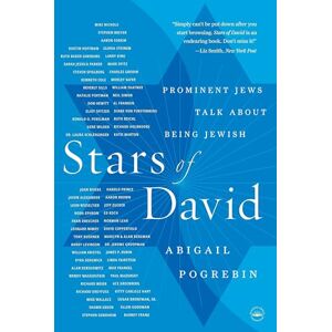 Pogrebin, Abigail Stars of David: Prominent Jews Talk About Being Jewish Pogrebin, Abigail Stars of David: Prominent Jews Talk About Being Jewish