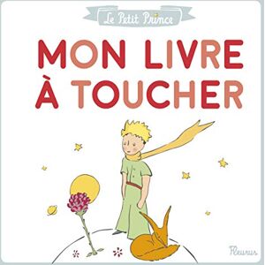D'après Antoine de Saint-Exupéry Le Petit Prince Mon livre à toucher D'après Antoine de Saint-Exupéry Le Petit Prince Mon livre à toucher
