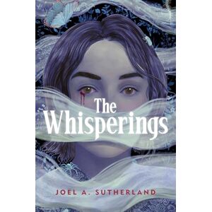 Joel A. Sutherland The Whisperings Joel A. Sutherland The Whisperings