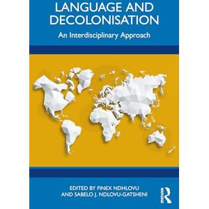 Language and Decolonisation: An Interdisciplinary Approach Language and Decolonisation: An Interdisciplinary Approach