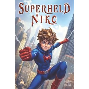 Müller, Mickey Superheld Niko: Silbe für Silbe lesen lernen – mit Superkräften, Mut und Fantasie. Ein heldenhaftes Erstlesebuch für Kinder von 6–8 Jahren mit 196 Farbillustrationen und 60 Leseaufgaben. Müller, Mickey Superheld Niko: Silbe für Silbe lesen lernen – mit Superkräften, Mut und Fantasie. Ein heldenhaftes Erstlesebuch für Kinder von 6–8 Jahren mit 196 Farbillustrationen und 60 Leseaufgaben.