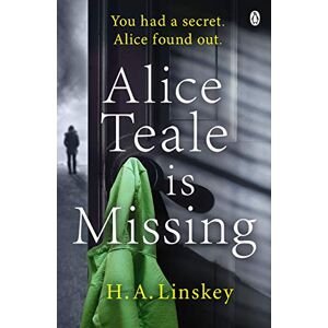 Linskey, H. A. Alice Teale is Missing: The gripping thriller packed with twists Linskey, H. A. Alice Teale is Missing: The gripping thriller packed with twists