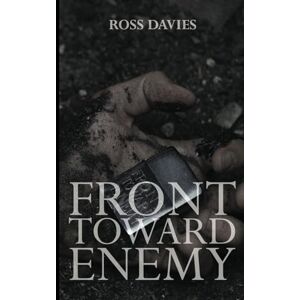 Davies, Ross Front Toward Enemy: Volume 3 (The Valentyne Chronicles) Davies, Ross Front Toward Enemy: Volume 3 (The Valentyne Chronicles)