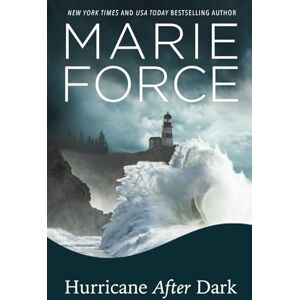 Marie Force Hurricane After Dark (Gansett Island Series): 26 Marie Force Hurricane After Dark (Gansett Island Series): 26