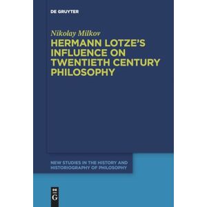 Milkov Hermann Lotze's Influence on Twentieth Century Philosophy: 12 (New Studies in the History and Historiography of Philosophy, 12) Milkov Hermann Lotze's Influence on Twentieth Century Philosophy: 12 (New Studies in the History and Historiography of Philosophy, 12)
