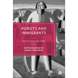 Maronitis, Kostas Robots and Immigrants: Who Is Stealing Jobs? Maronitis, Kostas Robots and Immigrants: Who Is Stealing Jobs?