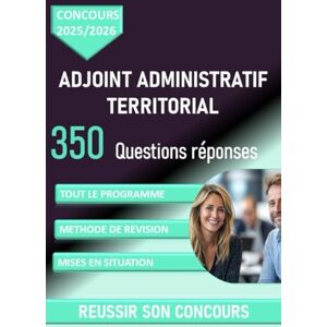 Garnier, Thomas Concours Adjoint Administratif Territorial, 350 questions réponses pour réussir le concours d'adjoint administratif territorial Garnier, Thomas Concours Adjoint Administratif Territorial, 350 questions réponses pour réussir le concours d'adjoint administratif territorial