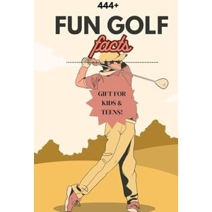 Hadi, Dr. Rabea 444 + Fun Facts for Sports Kids: Golf Edition: Discover Amazing Swings, Legendary Shots, Incredible Records & So Much More! (The Perfect Gift for Golf Fans & Young Readers)? Hadi, Dr. Rabea 444 + Fun Facts for Sports Kids: Golf Edition: Discover Amazing Swings, Legendary Shots, Incredible Records & So Much More! (The Perfect Gift for Golf Fans & Young Readers)?